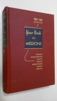The Year Book of Medicine 1967-1968