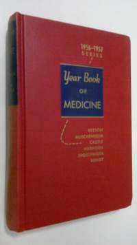 The Year Book of Medicine 1956-1957