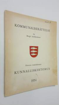 Kommunalberättelse för Borgå landskommun : Porvoon maalaiskunnan kunnalliskertomus 1954