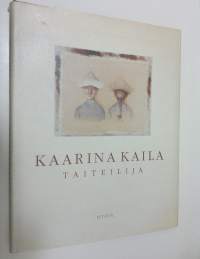 Kaarina Kaila : taiteilija
