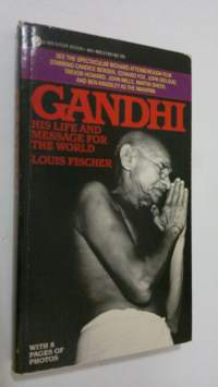 Gandhi, his life and message for the world