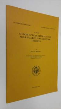Studies in weak interactions and extended electroweak theories