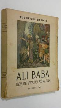 Ali Baba och de fyrtio rövarna : och andra sagor