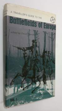 A Traveller&#039;s Guide to the Battlefields of Europe - vol. 1 : Western Europe