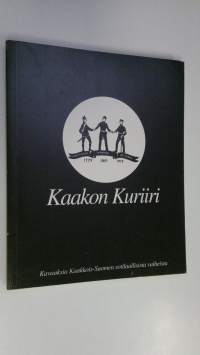 Kaakon kuriiri : kuvauksia Kaakkois-Suomen sotilaallisista vaiheista