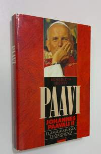 Paavi Johannes Paavali II : elämä, ajatuksia, tuokiokuvia