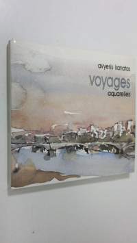 Voyages : aquarelles et dessins