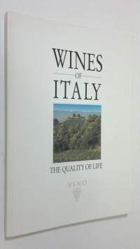 Wines of Italy : Vino, the quality of life