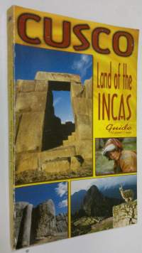 Cusco : Land of the Incas