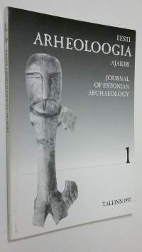 Eesti Arheoloogia Ajakiri 1 = Journal of Estonian Archaeology