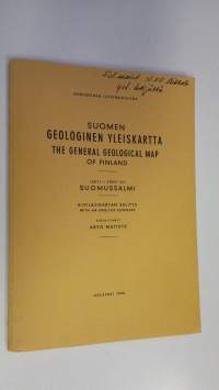 Suomen geologinen yleiskartta : kivilajikartan selitys = The general geological map of Finland D 5, Suomussalmi (tekijän omiste)