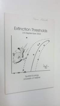 Extinction thresholds - Insights from ecology, genetics, epidemiology and behaviour - Helsinki 2.-5. September 2002