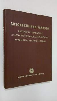 Autotekniikan sanasto = Bilteknisk terminologi = Kraftfahrtechnische Fachwörter Automotive technical terms