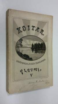Koitar : Savo-karjalaisen osakunnan albumi V (1897)
