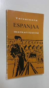 Vaivatonta espanjaa : käytännöllinen kielenopas matkustajille, hyödyllisiä ohjeita