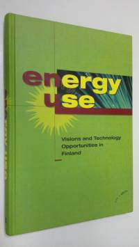 Energy use : visions and technology opportunities in Finland