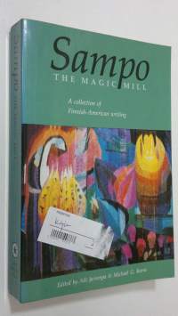 Sampo - the magic mill : a collection of Finnish-American writing