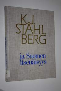 K J Ståhlberg ja Suomen itsenäisyys