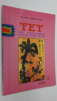 Tet : the vietnamese lunar new year