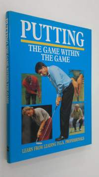 Putting : the game within the game