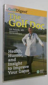 The Golf Doc : Health, Humor, and Insight to Improve Your Game
