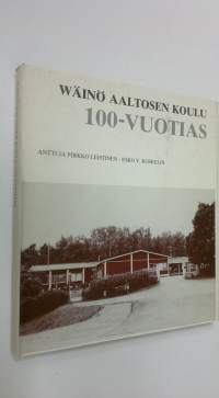 Wäinö Aaltosen koulu 100-vuotias