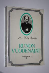 Runon vuodenajat : Johan Ludvig Runebergin erillisrunoja I-II