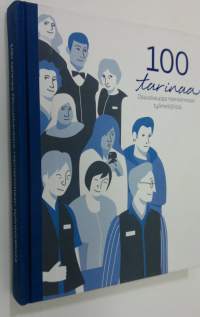 100 tarinaa Osuuskauppa Hämeenmaan työntekijöistä (UUDENVEROINEN)