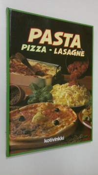 Pasta, pizza, lasagne : italialainen keittokirja