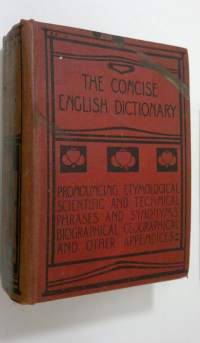 The concise imperial dictionary : literary, scientific and technical, with pronouncing lists of proper names, foreign words and phrases, key to names in mythology...
