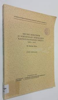 Bruno Boxström ja Sortavalan seminaarin kasvatusaineiden opetus 1882-1917