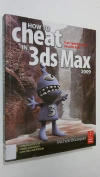 How to Cheat in 3ds Max 2009 (companion cd with sample animatoins scene files and bitmaps)