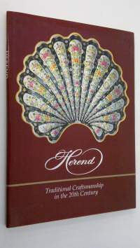 Herend : Traditional Craftsmanship in the 20th Century