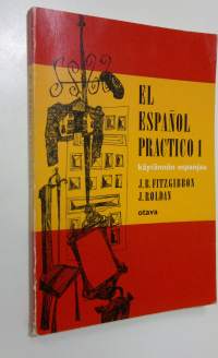 El espanol practico = Käytännön espanjaa