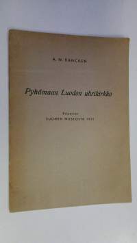 Pyhämaan Luodon uhrikirkko (eripainos suomen museosta 1935)