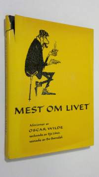 Mest om Livet : aforismen av Oscar Wilde