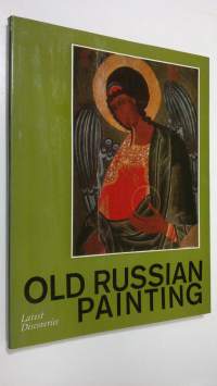 Old Russian Painting : latest discoveries - Obonezhye Painting 14th-18th centuries