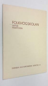 Folkhögskolan inför framtiden : Rapport från folkhögskolkonferensen 4-5 december 1971 i Helsingfors
