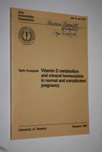 Vitamin D metabolism and mineral homeostasis in normal and complicated pregnancy (signeerattu)