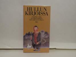 Hullun kirjoissa - Näkökulmia suomalaiseen kylähulluuteen