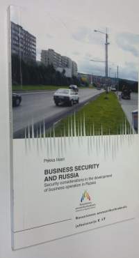Business security and Russia : security considerations in the development of business operation in Russia