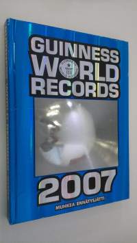 Guinness World Records 2007 : muhkea ennätysjätti