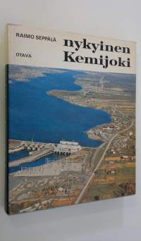 Nykyinen Kemijoki : reportaasi luonnontilaisen Kemijoen muuttamisesta sähkön tuottajaksi (signeerattu)