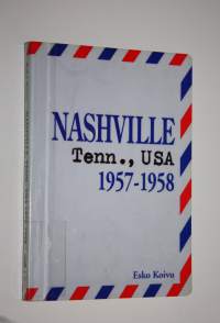 Nashville, Tenn, USA 1957-1958 : kirjeitä