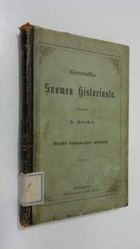 Kertomuksia Suomen historiasta IV, Ruotsin mahtawuuden aikakausi Ensimmäinen osa, Kustaa Aadolfin ja Kristiinan hallitus (1878)