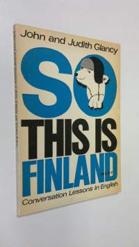 So, this is Finland : Conversation lessons in English