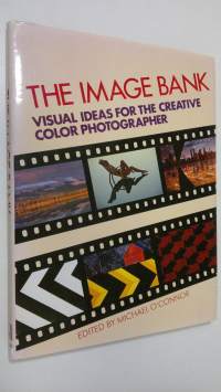 The Image Bank : visual ideas for the creative color photographer