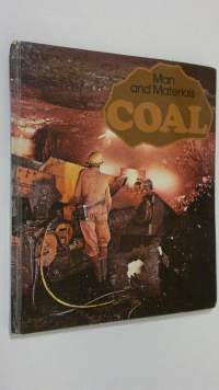 Coal : Man and Materials
