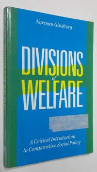 Divisions of welfare : a critical introduction to comparative social policy
