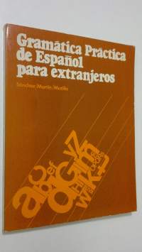 Gramatica practica de Espanol para extranjeros